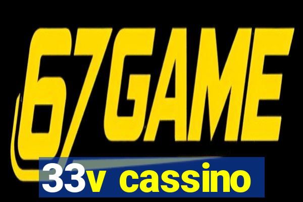 33v cassino